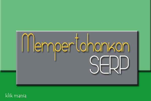 mempertahankan serp google