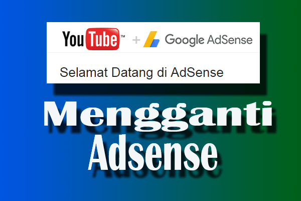 mengganti akun adsense