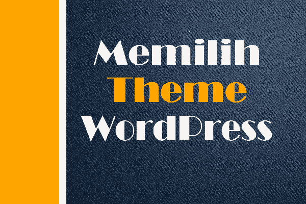 memilih theme wordpress