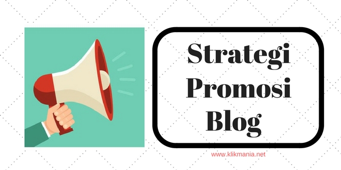 Strategi promosi blog