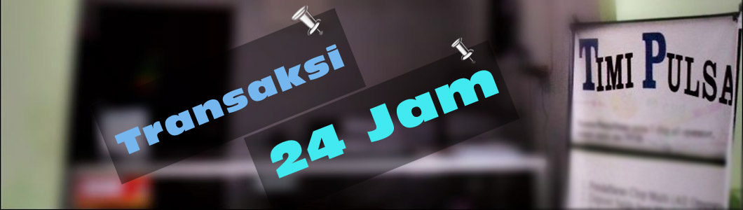 Transaksi Pulsa 24 Jam