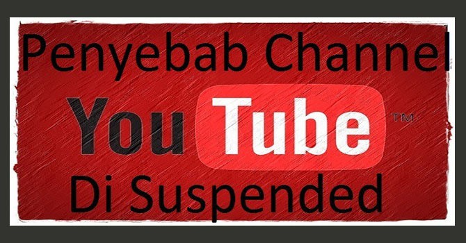 penyebab channel Youtube di suspend