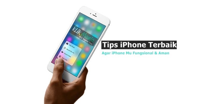 Tips iPhone Terbaik agar iPhone Kamu Lebih Fungsional dan Aman