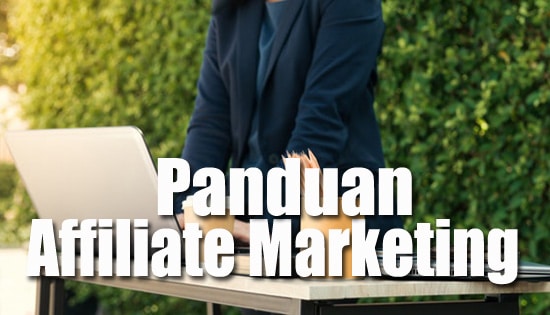 Panduan Affiliate Marketing Untuk Pemula