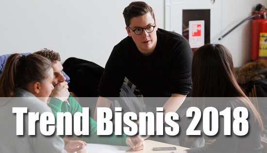 Tren Bisnis Tahun 2018