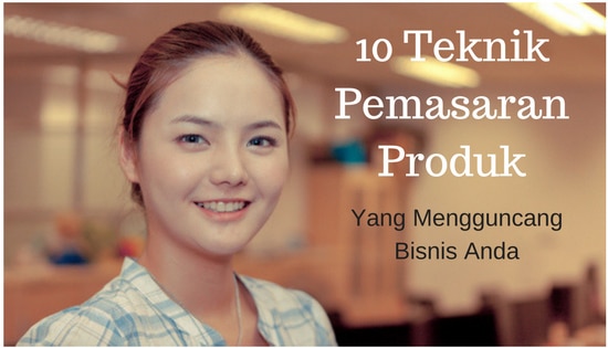 Teknik Pemasaran Produk