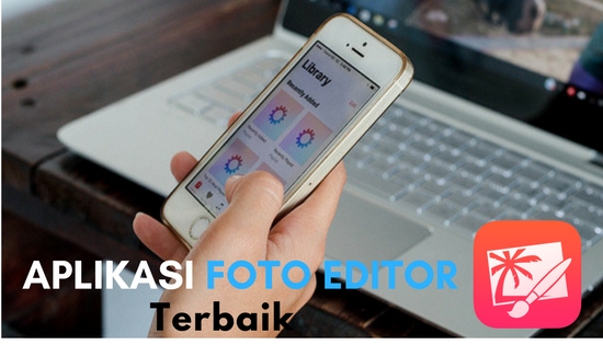 Aplikasi Foto Editor terbaik