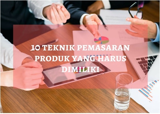 teknik pemasaran produk