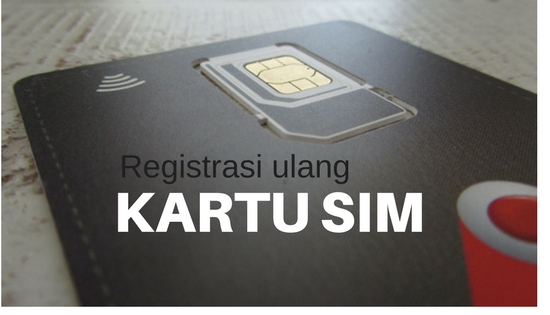 Registrasi Ulang kartu SIM