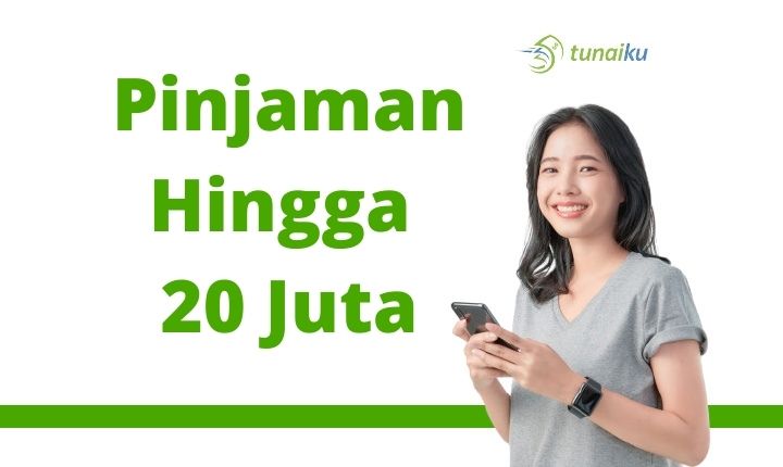 Pinjaman Uang Hingga 20 Juta